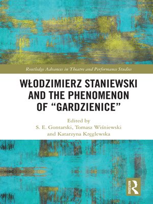 cover image of Włodzimierz Staniewski and the Phenomenon of "Gardzienice"